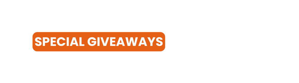 special giveaways